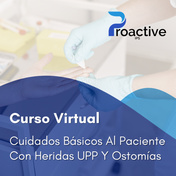 Cuidados Básicos Al Paciente Con Heridas UPP Y Ostomías